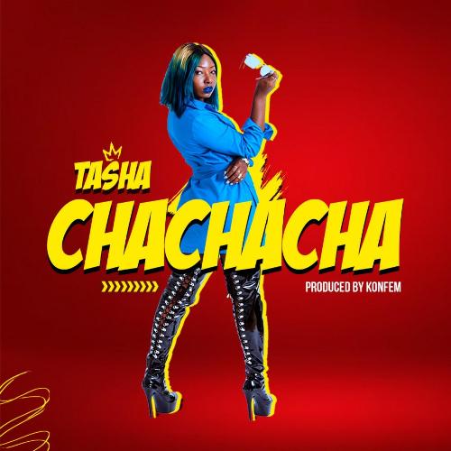 Cha Cha Cha Lyrics Tasha Kodua Only on JioSaavn