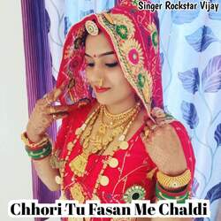 Chhori Tu Fasan Me Chaldi-RTgSRSRFe2E