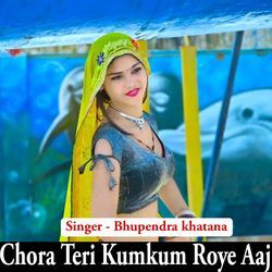 Chora Teri Kumkum Roye Aaj-HSMCBzJkRl0