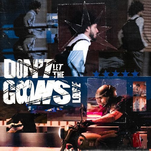DON'T LET THE GOONS LOOSE