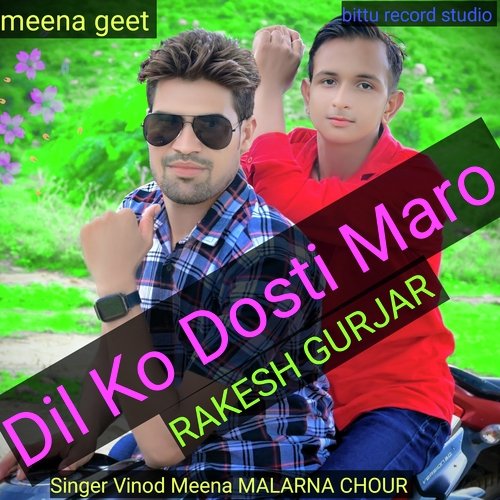 Dil Ko Dosti Maro