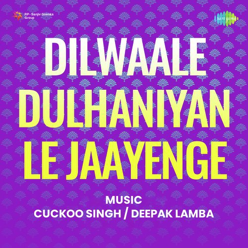 Dilwaale Dulhaniyan Le Jaayenge