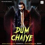 Dum Chaiye