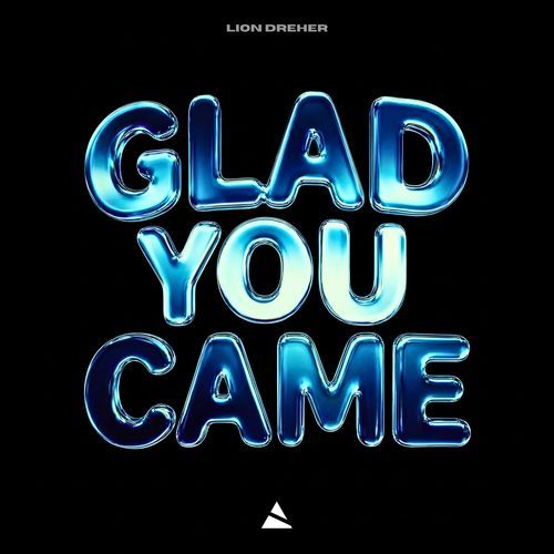 Glad You Came