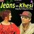 Jeans Vs Khesi