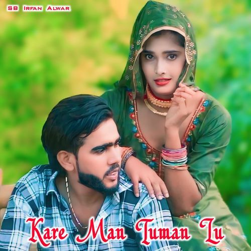 Kare Man Tuman Lu