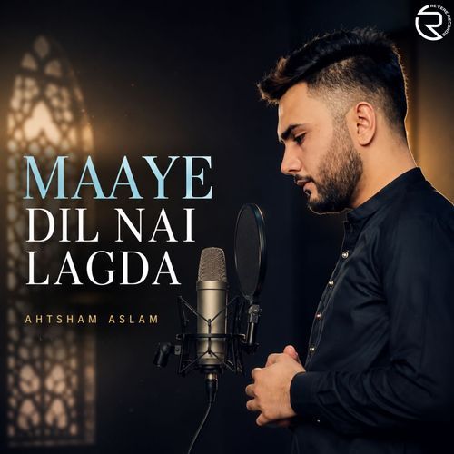 Maaye Dil Nai Lagda