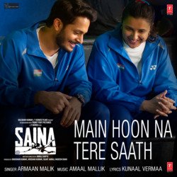 Main Hoon Na Tere Saath (From &quot;Saina&quot;)-MVtGfxVcb1Y