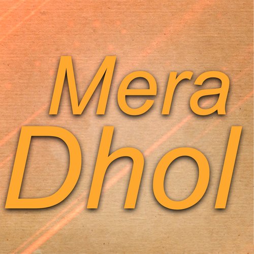 Mera Dhol