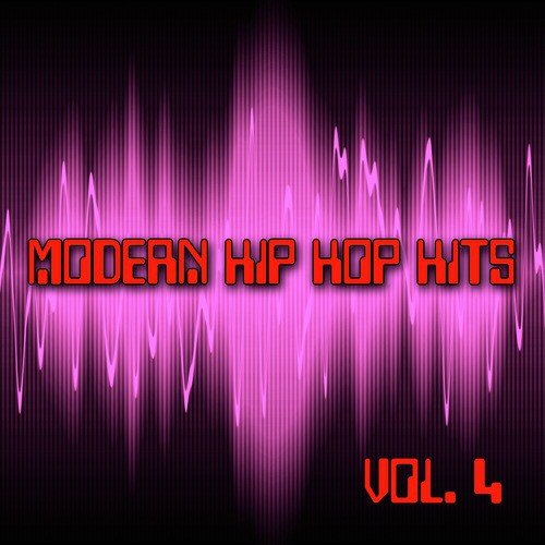 Modern Hip Hop Hits Vol. 4