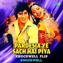 Pardesia Ye Sach Hai Piya - Knockwell Flip-OR4,SUxBRX8