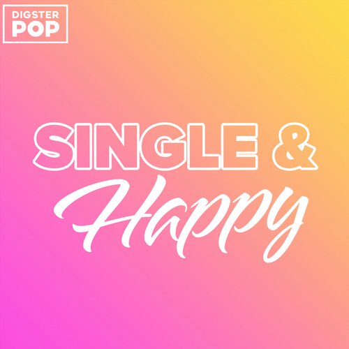 Single & Happy by Digster Pop