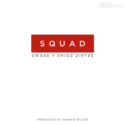 Squad (feat. Sware & Smigg Dirtee)