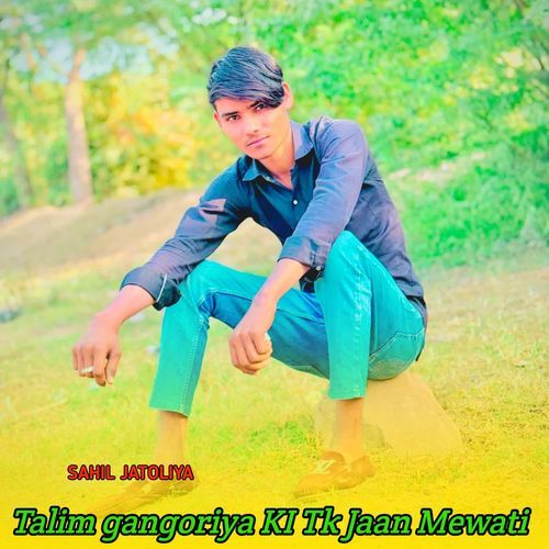 Talim gangoriya KI Tk Jaan Mewati