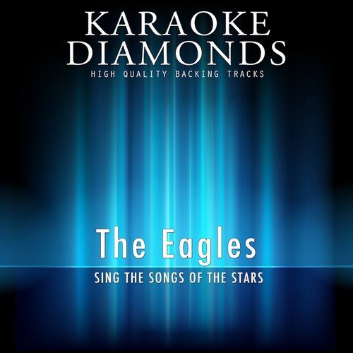 The Eagles - The Best Songs (Karaoke Version In the Style of the Eagles)