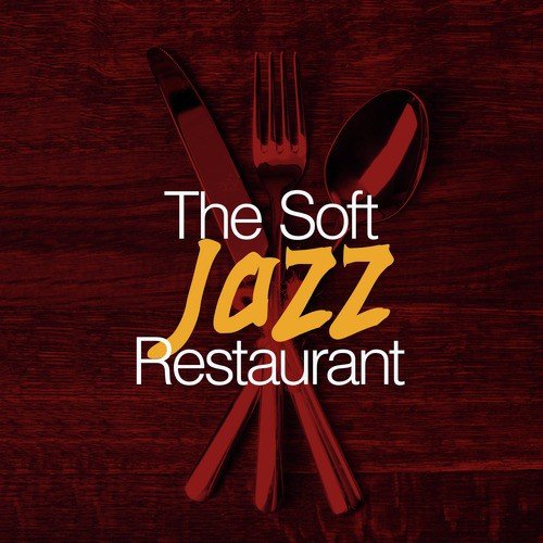 The Soft Jazz Restaurant