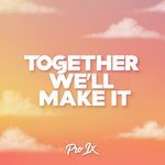 Together We'll Make It artwork