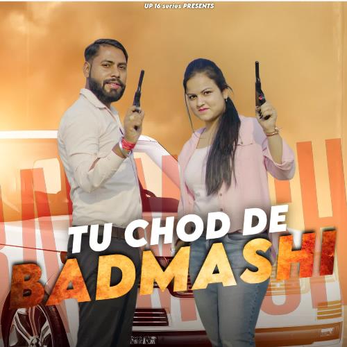 Tu Chod De Badmashi