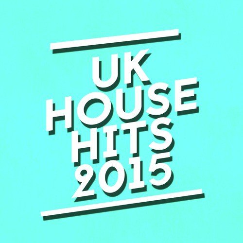 Uk House Hits 2015