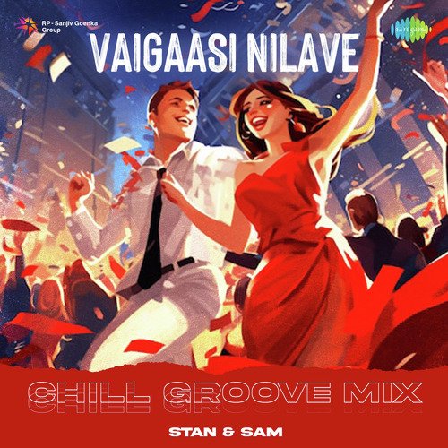 Vaigaasi Nilave - Chill Groove Mix