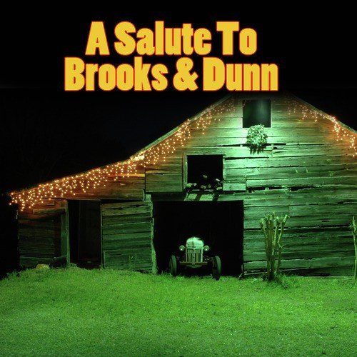 A Salute To Brooks & Dunn