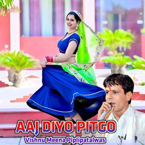AAJ DIYO PITGO
