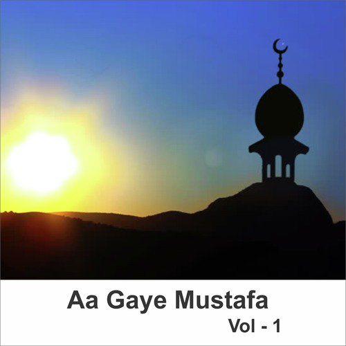Aa Gaye Mustafa, Vol. 1