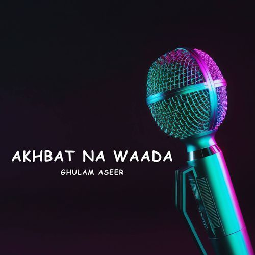 Akhbat Na Waada