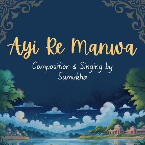 Ayi Re Manwa