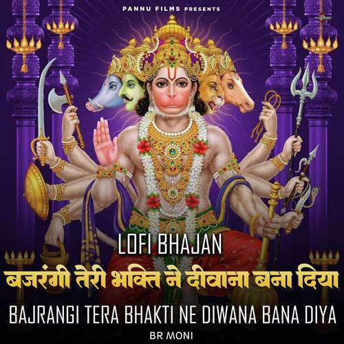 Bajrangi Tera Bhakti Ne Diwana Bana Diya -Lofi Bhajan