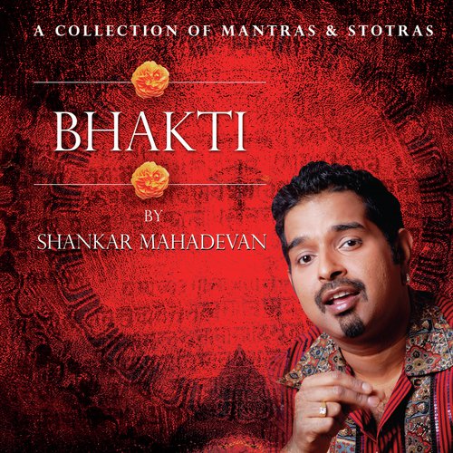 Bhakti By Shankar Mahadevan