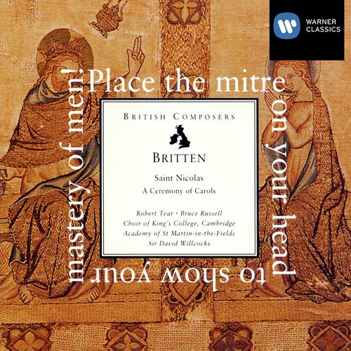 Britten: A Ceremony of Carols, Op. 28 & Saint Nicolas, Op. 42