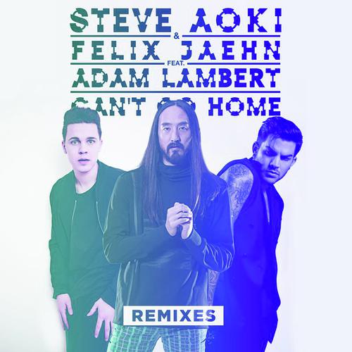 Can't Go Home (Remixes)