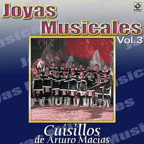 Cuisillos De Arturo Macias Joyas Musicales, Vol. 3