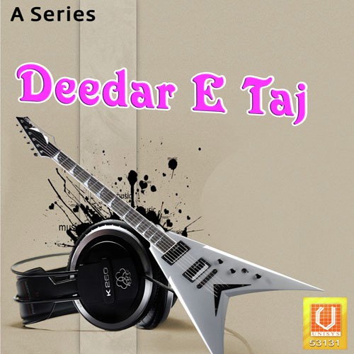 Deedar E Taj