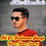 Dil ki dushman bangi