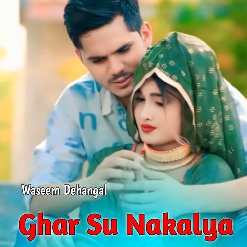 Ghar Su Nakalya