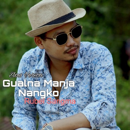 Gualna Manja Nangko (Rubel sangma)