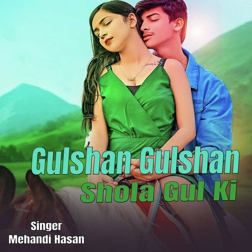 Gulshan Gulshan Shola Gul Ki