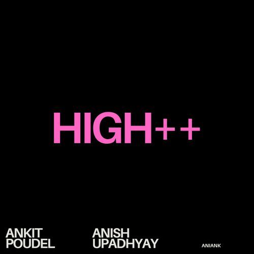 High++ (feat. Anish Upadhyay) cover art