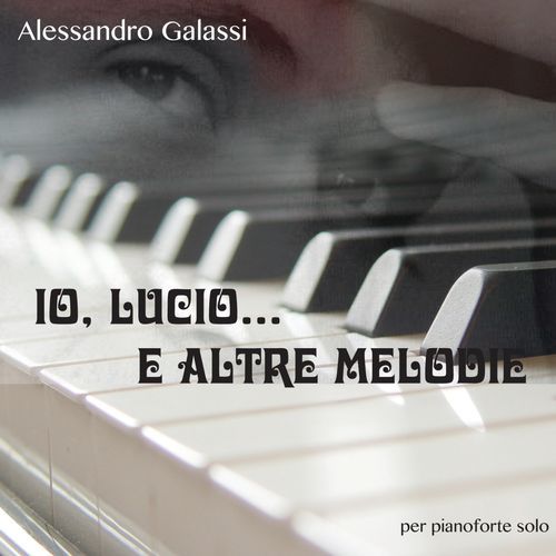 Io, Lucio e altre melodie