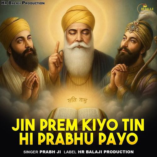 Jin Prem Kiyo Tin Hi Prabhu Payo