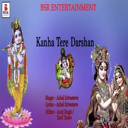 Kanha Tere Darshan Pa Ke-NFlTQRZoBXo