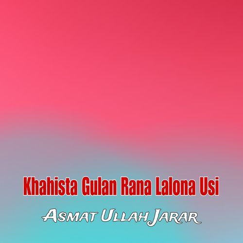 Khahista Gulan Rana Lalona Usi