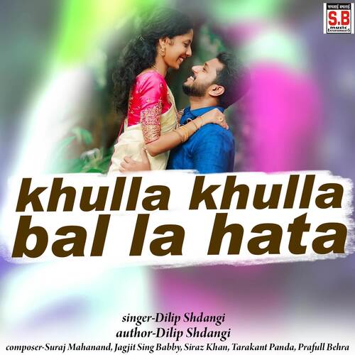 Khulla Khulla Bal La Hata