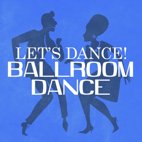 Let's Dance! Ballroom Dance