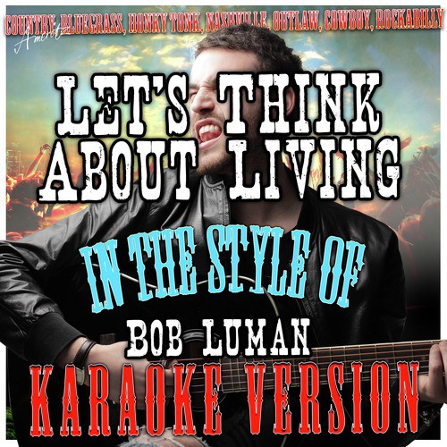 Let's Think About Living (In the Style of Bob Luman) [Karaoke Version] cover art