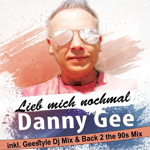 Lieb mich nochmal (Geestyle DJ Mix &amp; Back 2 the 90s Mix)