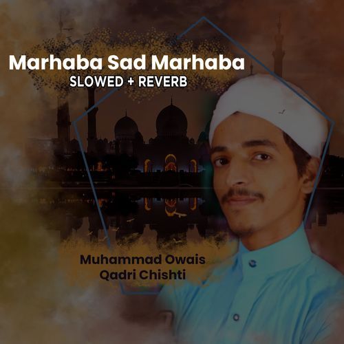 Marhaba Sad Marhaba (Lofi-Mix)