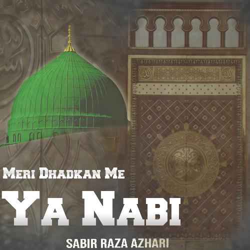 Meri Dhadkan Me Ya Nabi